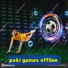 poki games offline